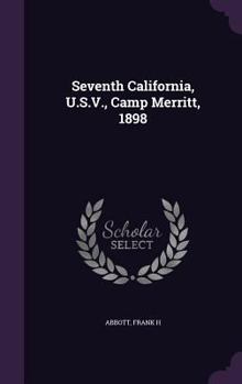 Hardcover Seventh California, U.S.V., Camp Merritt, 1898 Book
