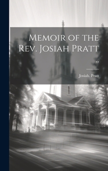 Hardcover Memoir of the Rev. Josiah Pratt .. Book