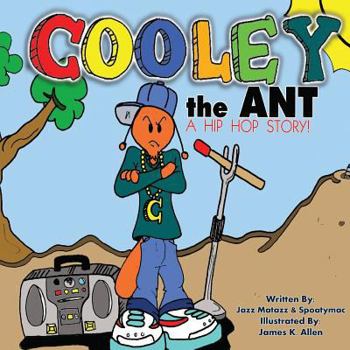 Paperback Cooley the Ant: a hip hop story Book