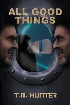 All Good Things - Book #4 of the Aston West