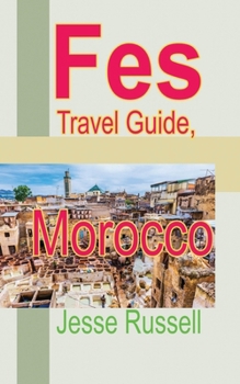 Paperback Fes Travel Guide, Morocco: Tourism Information Book