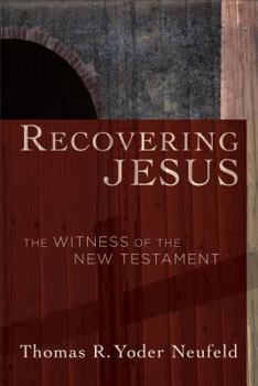 Paperback Recovering Jesus: The Witness of the New Testament Book