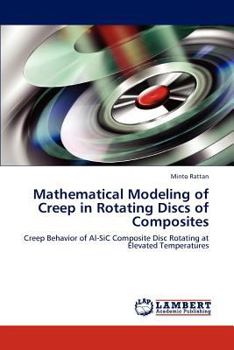 Paperback Mathematical Modeling of Creep in Rotating Discs of Composites Book