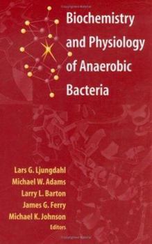 Hardcover Biochemistry and Physiology of Anaerobic Bacteria Book