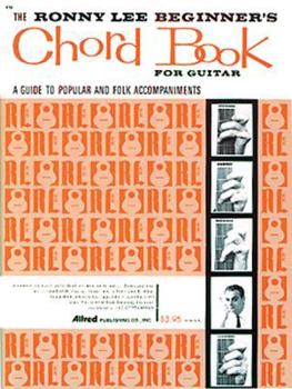 Paperback The Ronny Lee Beginner's Chord Book: A Guide to Popular and Folk Accompaniments Book