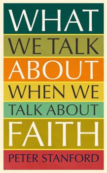 Hardcover What We Talk about when We Talk about Faith Book