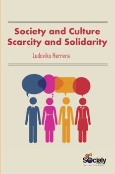 Hardcover Society and Culture: Scarcity and Solidarity Book