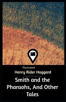 Paperback Smith and the Pharaohs, And Other Tales Illustrated Book