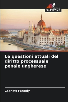Paperback Le questioni attuali del diritto processuale penale ungherese [Italian] Book