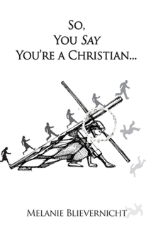 Hardcover So, You Say You're a Christian Book