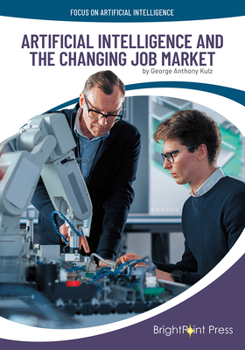 Hardcover Artificial Intelligence and the Changing Job Market Book