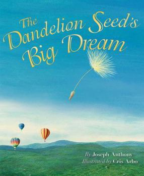 Hardcover The Dandelion Seed's Big Dream Book