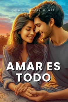 Paperback Amar es todo [Spanish] Book