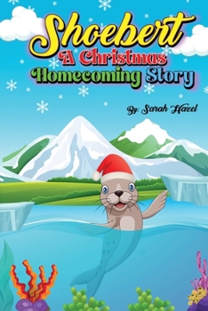 Shoebert: A Christmas Homecoming Story