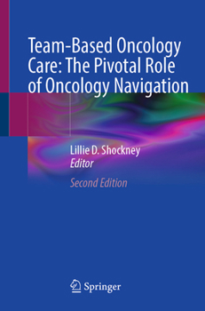 Paperback Team-Based Oncology Care: The Pivotal Role of Oncology Navigation Book