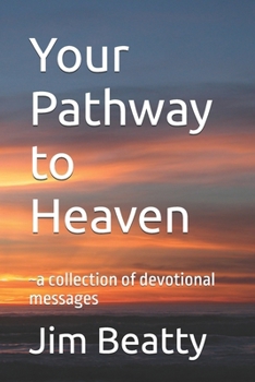 Paperback Your Pathway to Heaven: a collection of devotional messages Book