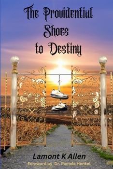 Paperback The Providential Shoes to Destiny Book