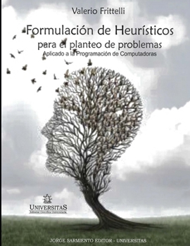 Paperback Formulación de Heurísticos para el planteo de problemas: Aplicado a la programación de computadoras [Spanish] Book