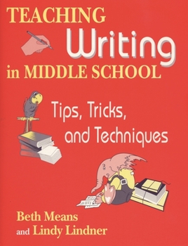 Paperback Teaching Writing in Middle School: Tips, Tricks, and Techniques Book