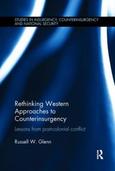 Paperback Rethinking Western Approaches to Counterinsurgency: Lessons From Post-Colonial Conflict Book