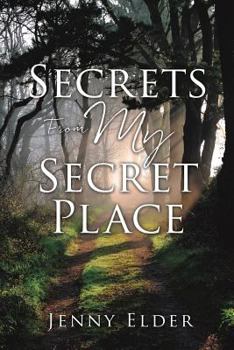 Paperback Secrets From My Secret Place Book