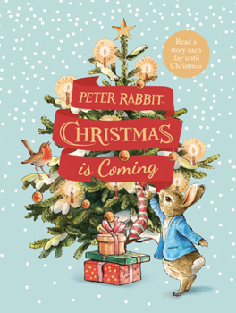 Hardcover Peter Rabbit: Christmas Is Coming: A Christmas Countdown Book