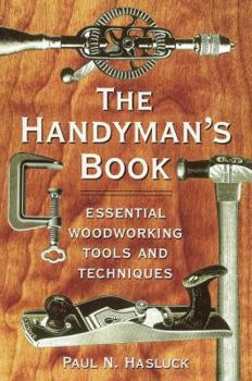 Paperback The Handyman's Book: Essential Woodworking Tools and Techniques Book