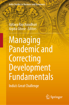 Hardcover Managing Pandemic and Correcting Development Fundamentals: India's Great Challenge Book
