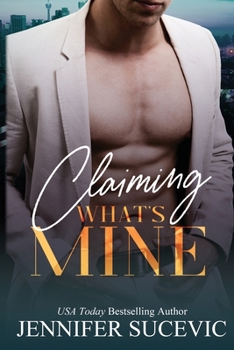 Paperback Claiming What's Mine: A Forbidden, Forced Proximity Enemies-to-Lovers Romantic Suspense Novel Book