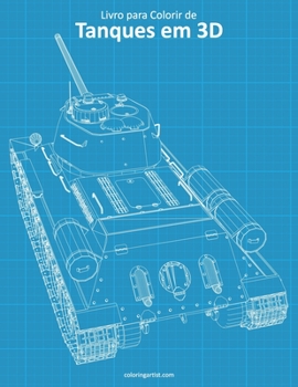Livro para Colorir de Tanques em 3D (Portuguese Edition)