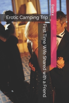 Paperback First Time Wife Shared with a Friend: Erotic Camping Trip Book