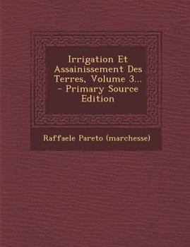 Paperback Irrigation Et Assainissement Des Terres, Volume 3... [French] Book