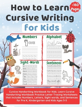 Paperback How to Learn Cursive Writing for Kids: Cursive Handwriting Workbook for Kids. Learn Cursive Handwriting Workbook Practice Letter Tracing Worksheets th Book