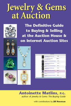 Paperback Jewelry & Gems at Auction: The Definitive Guide to Buying & Selling at the Auction House & on Internet Auction Sites Book