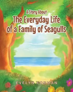A Story about the Everyday Life of a Family of Seagulls
