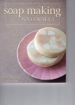 Paperback Soap Making Naturally Book