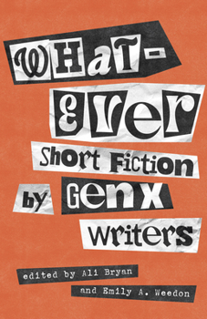 Paperback Whatever: Short Fiction by Genx Writers Book