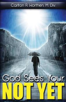 Paperback God Sees Your Not Yet Book