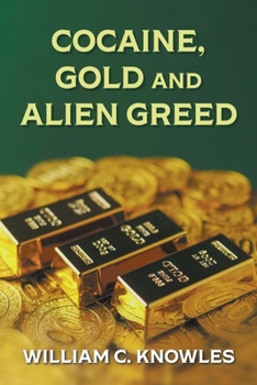 Paperback Cocaine, Gold and Alien Greed Book