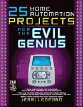 Paperback 25 Home Automation Projects for the Evil Genius Book