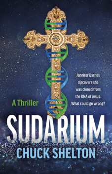 Paperback Sudarium: A Thriller - Jennifer Barnes Discovers She Was Cloned from the DNA of Jesus. What Could Go Wrong? Book