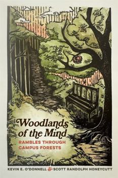 Hardcover Woodlands of the Mind: Rambles Through Campus Forests Book
