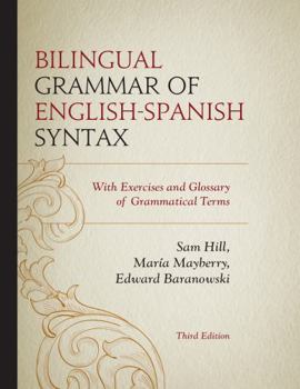 Paperback Bilingual Grammar of English-Spanish Syntax: With Exercises and a Glossary of Grammatical Terms Book