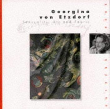 Paperback Georgina Von Etzdorf : Sensuous Textile Art Book