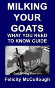 Paperback Milking Your Goats What You Need To Know Guide: Goat Knowledge Book