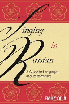 Hardcover Singing in Russian: A Guide to Language and Performance Book