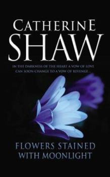 Flowers Stained with Moonlight - Book #2 of the Cambridge Mysteries