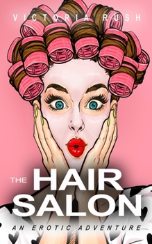 Paperback The Hair Salon: An Erotic Adventure Book