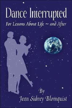 Paperback Dance Interrupted: For Lessons About Life, And After Book