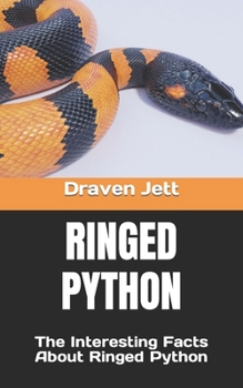 Paperback Ringed Python: The Interesting Facts About Ringed Python Book